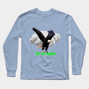 Feel The Freedom Eagle In The Sky Long Sleeve T-Shirt